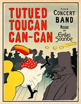Tutued Toucan Can-Can Concert Band sheet music cover